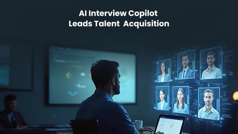 AI Interview Copilot For Talent Acquisition