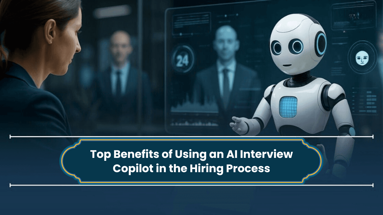 Benefits of AI Interview Copilots