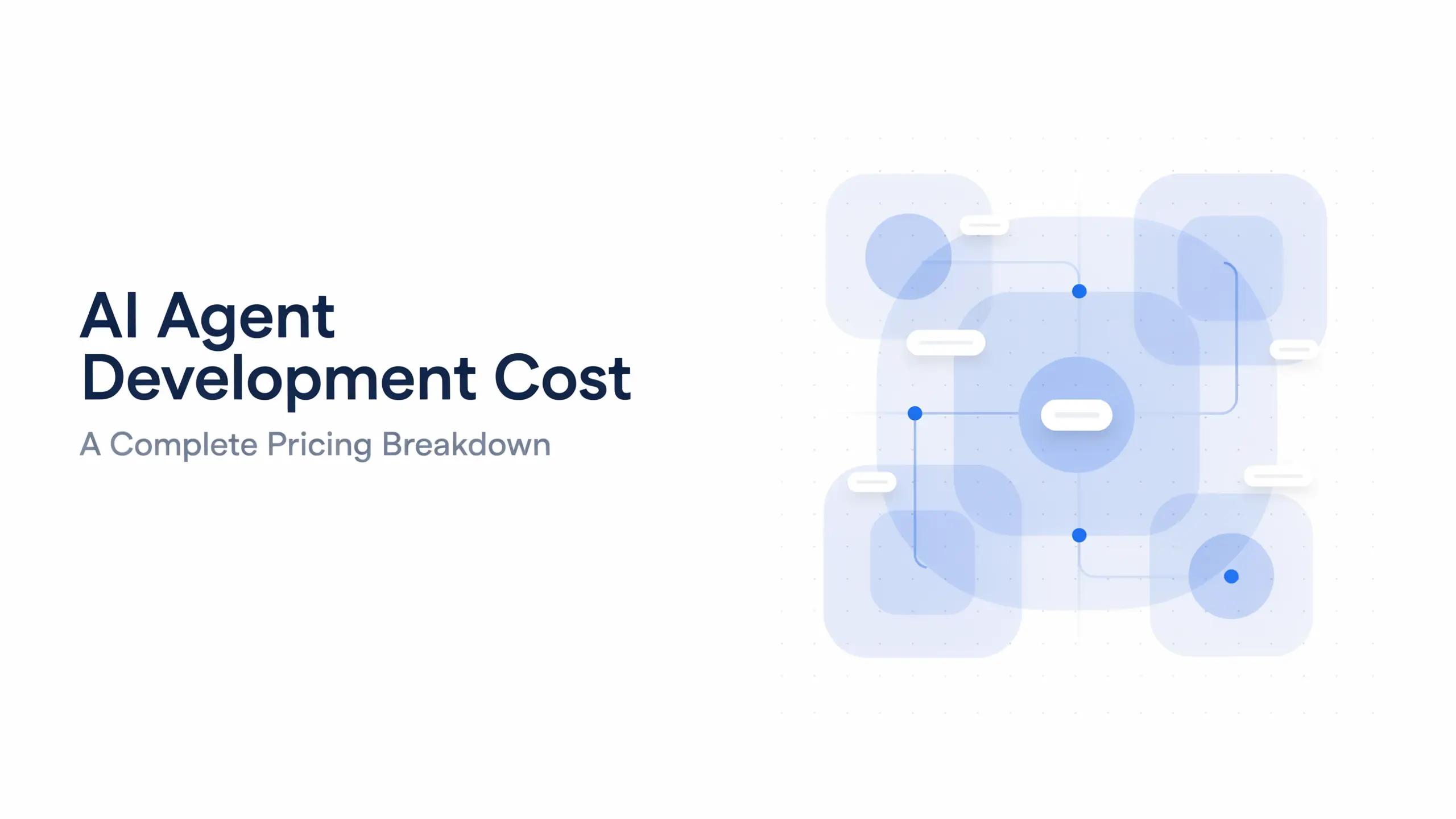 AI agent development cost,