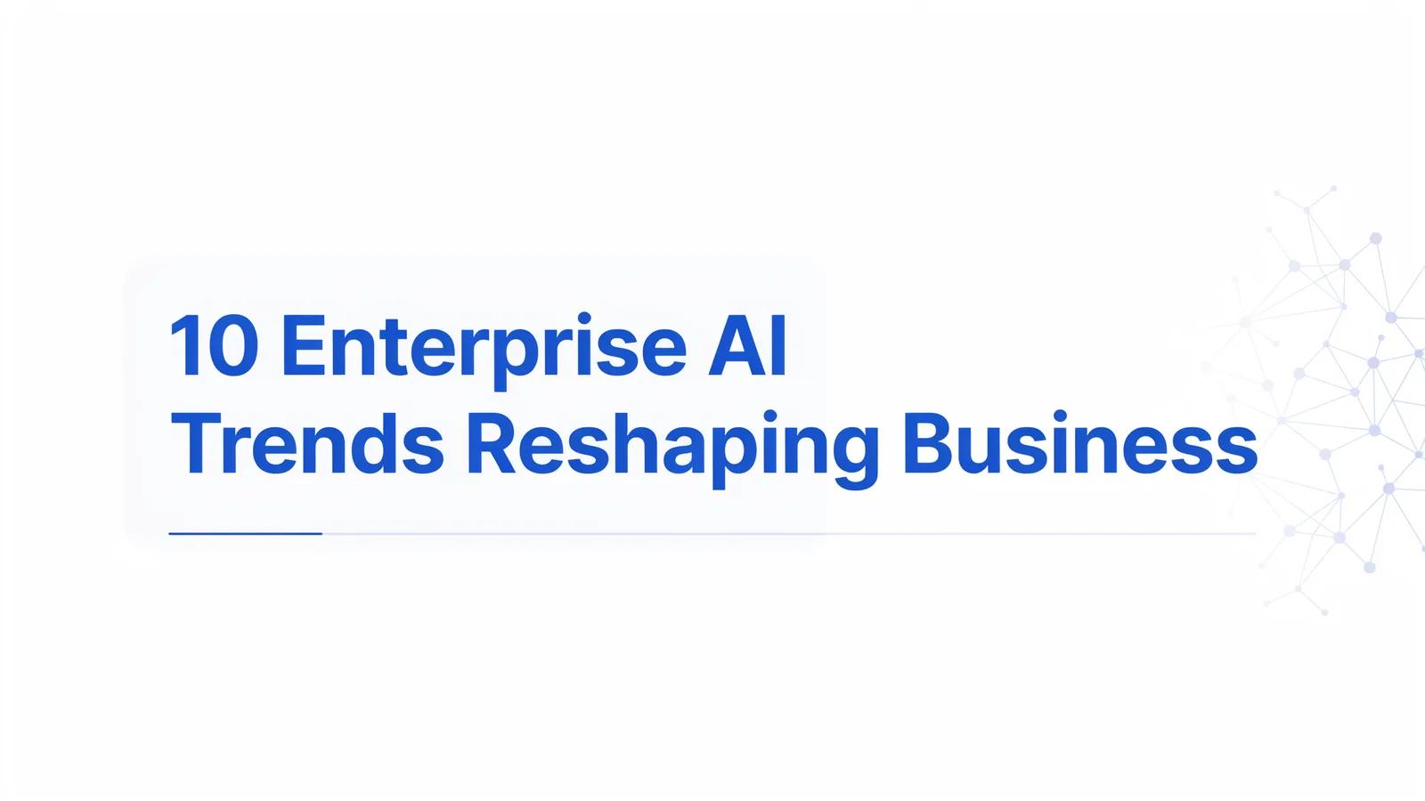 Enterprise AI Trends