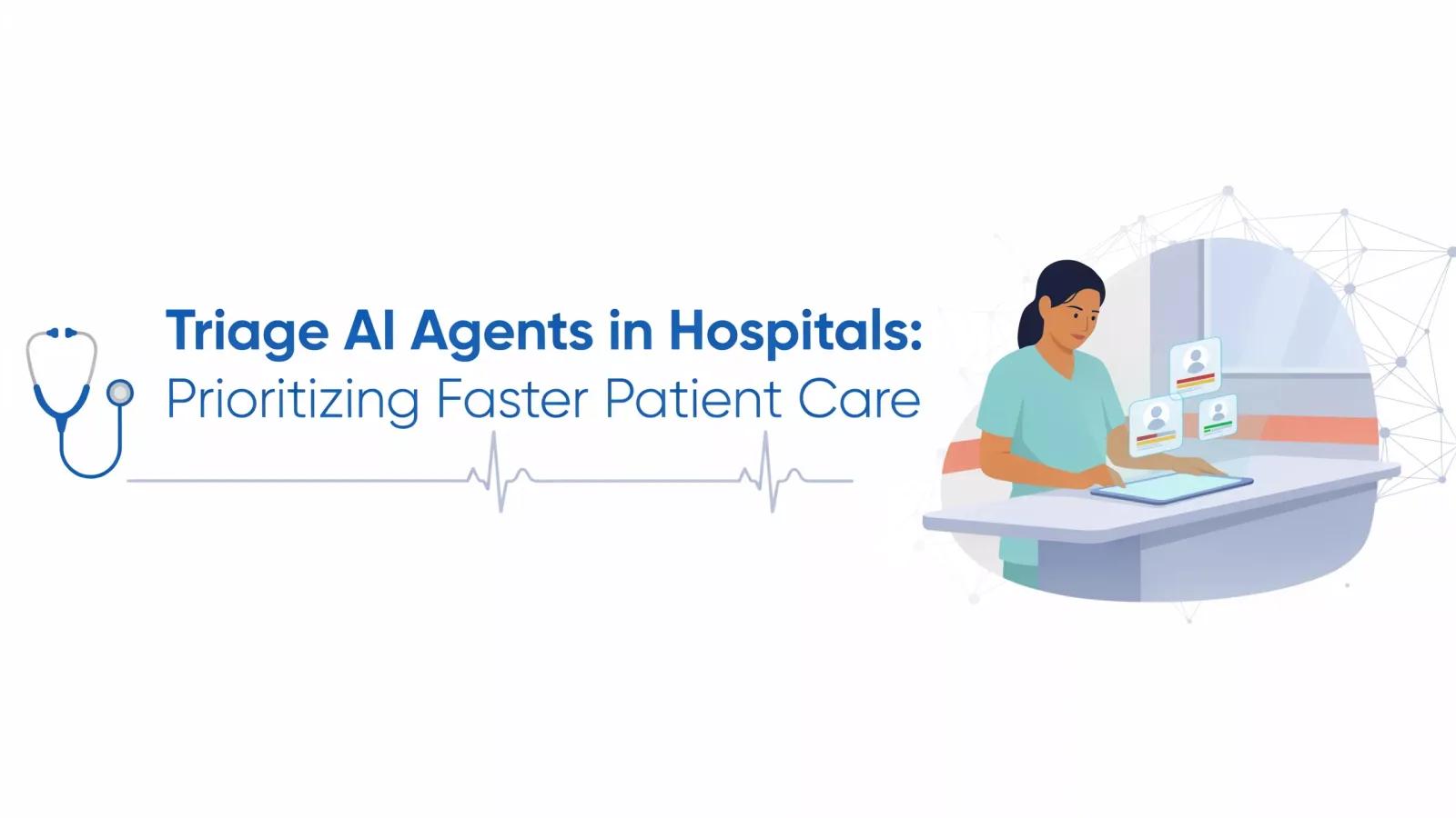 Triage AI Agents in Hospitals: Prioritizing Faster Patient Care