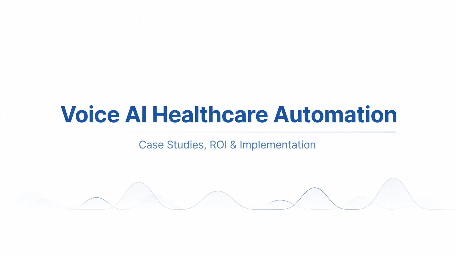 Voice AI Healthcare Automation